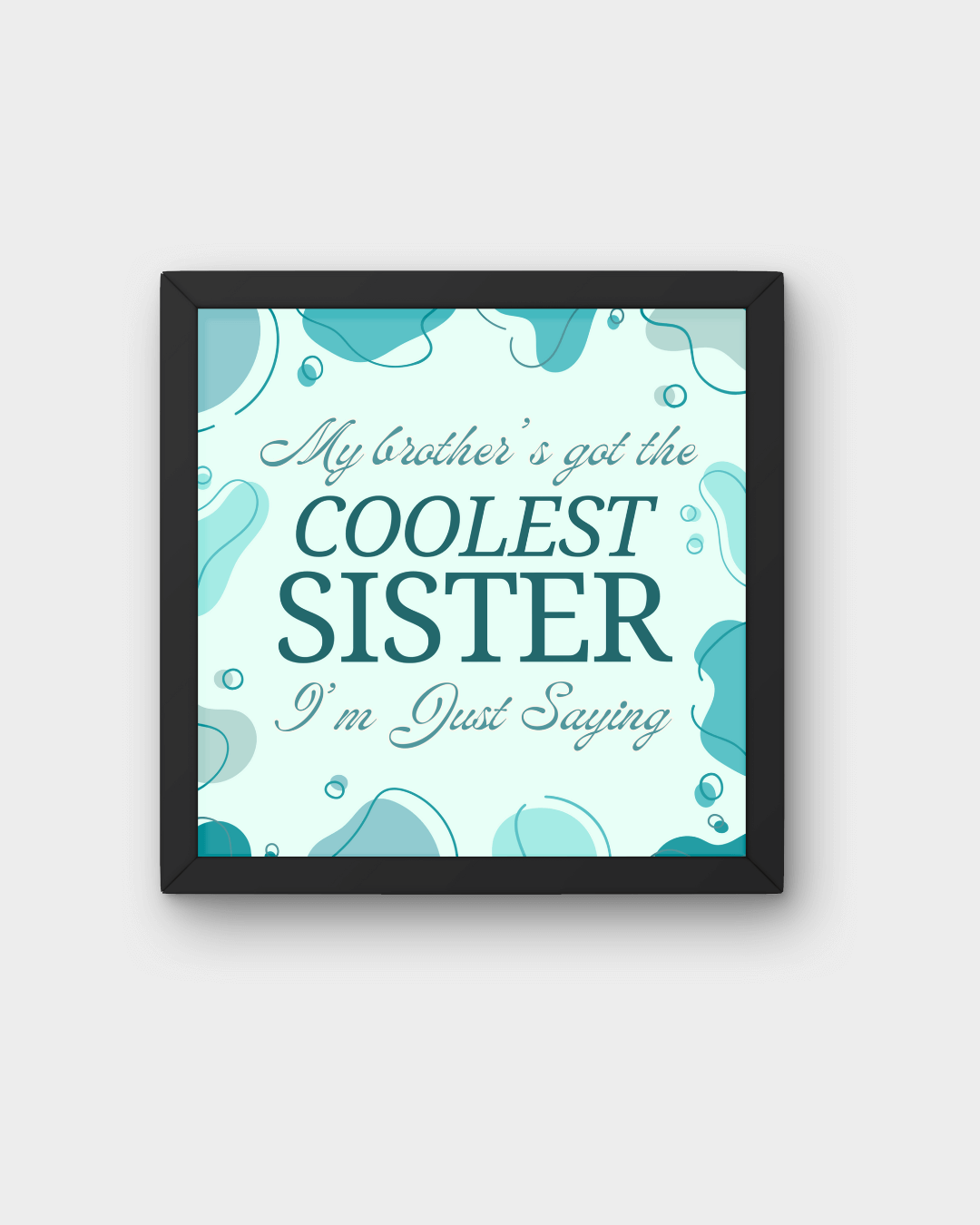 "Coolest Sister" Framed Quote – Rakhi Gift The Antique Treasure (tatjournals)