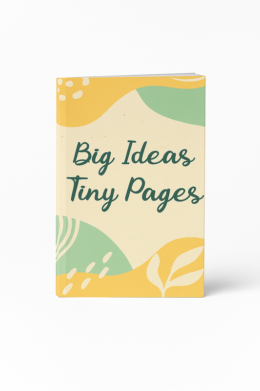 Big Ideas, Tiny Pages (mini journal)